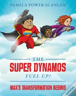 Capa do artigo The Super Dynamos Fuel Up! Max'S Transformation Begins