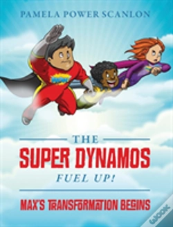 Capa do artigo The Super Dynamos Fuel Up! Max'S Transformation Begins