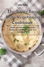 The Super Easy Keto Vegetarian Cookbook - Preview