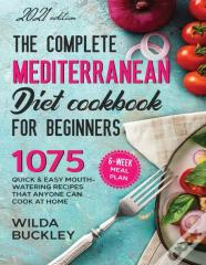 The Super Easy Mediterranean Diet Cookbook For Beginners