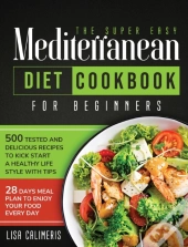 The Super Easy Mediterranean Diet Cookbook