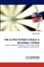 The Super Power Versus A Regional Power - Preview