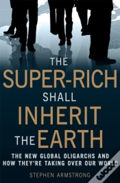 Capa do artigo The Super-Rich Shall Inherit The Earth