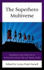 The Superhero Multiverse - Preview