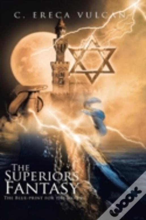 The Superiors Fantasy: The Blue-Print For The Moon