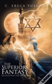The Superiors Fantasy: The Blue-Print For The Moon