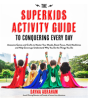 The Superkids Activity Guide To Conquering Every Day - Preview