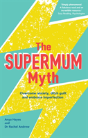 The Supermum Myth - Preview