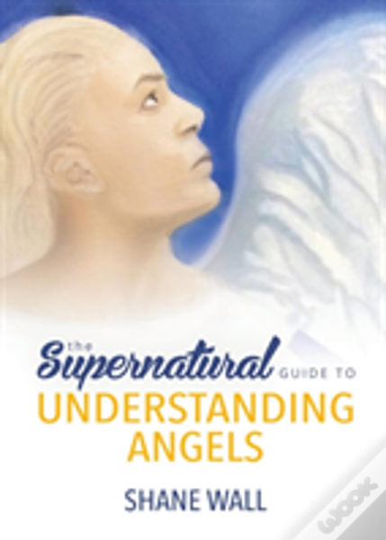 The Supernatural Guide To Understanding Angels