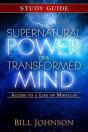 The Supernatural Power Of A Transformed Mind Study Guide - Preview