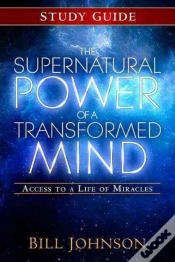 Capa do artigo The Supernatural Power Of A Transformed Mind Study Guide