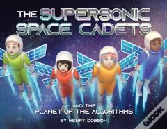 The Supersonic Space Cadets