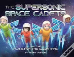 The Supersonic Space Cadets