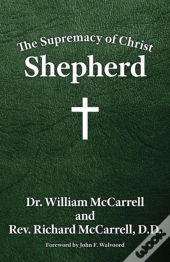 The Supremacy Of Christ: Shepherd