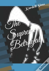 The Supreme Betrayal