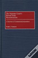 The Supreme Court'S Retreat From Reconstruction