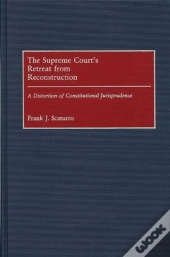 The Supreme Court'S Retreat From Reconstruction