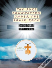 The Sure Foundation  Under The Solid Rock
