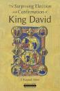 The Surprising Election And Confirmation Of King David - Preview