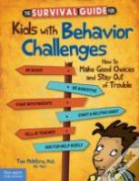 The Survival Guide For Kids With Behavior Challenges