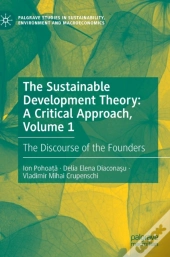 The Sustainable Development Theory: A Critical Approach, Volume 1