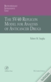 The Sv40 Replicon Model For Analysis Of Anticancer Drugs