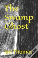 The Swamp Ghost