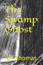 The Swamp Ghost