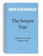 The Swayze Year - Preview