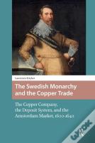 The Swedish Monarchy And The Copper Trade