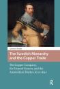 The Swedish Monarchy And The Copper Trade - Preview