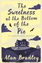 The Sweetness At The Bottom Of The Pie - Preview