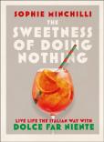 The Sweetness Of Doing Nothing