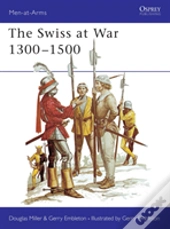 The Swiss At War 1300â€“1500