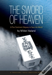 Capa do artigo The Sword Of Heaven : A Five Continent Odyssey To Save The World