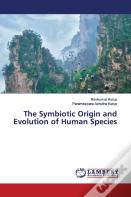 The Symbiotic Origin And Evolution Of Human Species