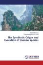 The Symbiotic Origin And Evolution Of Human Species - Preview