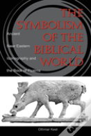 The Symbolism Of The Biblical World