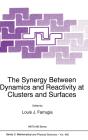The Synergy Between Dynamics And Reactivity At Clusters And Surfaces - Preview