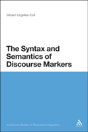 The Syntax And Semantics Of Discourse Markers - Preview