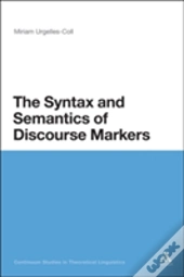 The Syntax And Semantics Of Discourse Markers