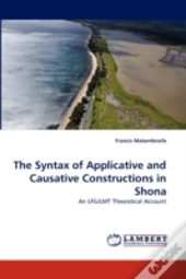 The Syntax Of Applicative And Causative Constructions In Shona