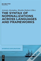 The Syntax Of Nominalizations Across Languages And Frameworks