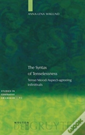 The Syntax Of Tenselessness