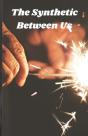 The Synthetic Between Us - Preview