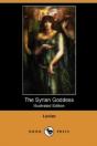 The Syrian Goddess: Being A Translation - Preview