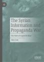 The Syrian Information And Propaganda War - Preview