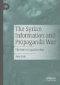 The Syrian Information And Propaganda War - Preview