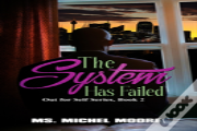 The System Has Failed