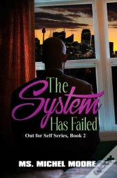 The System Has Failed